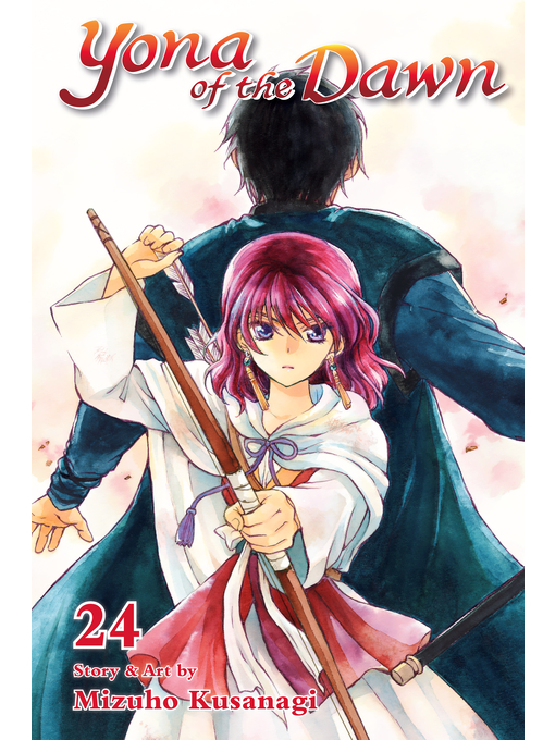 Title details for Yona of the Dawn, Volume 24 by Mizuho Kusanagi - Available